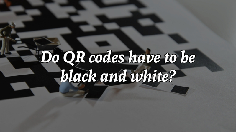 Do QR codes have to be black and white?